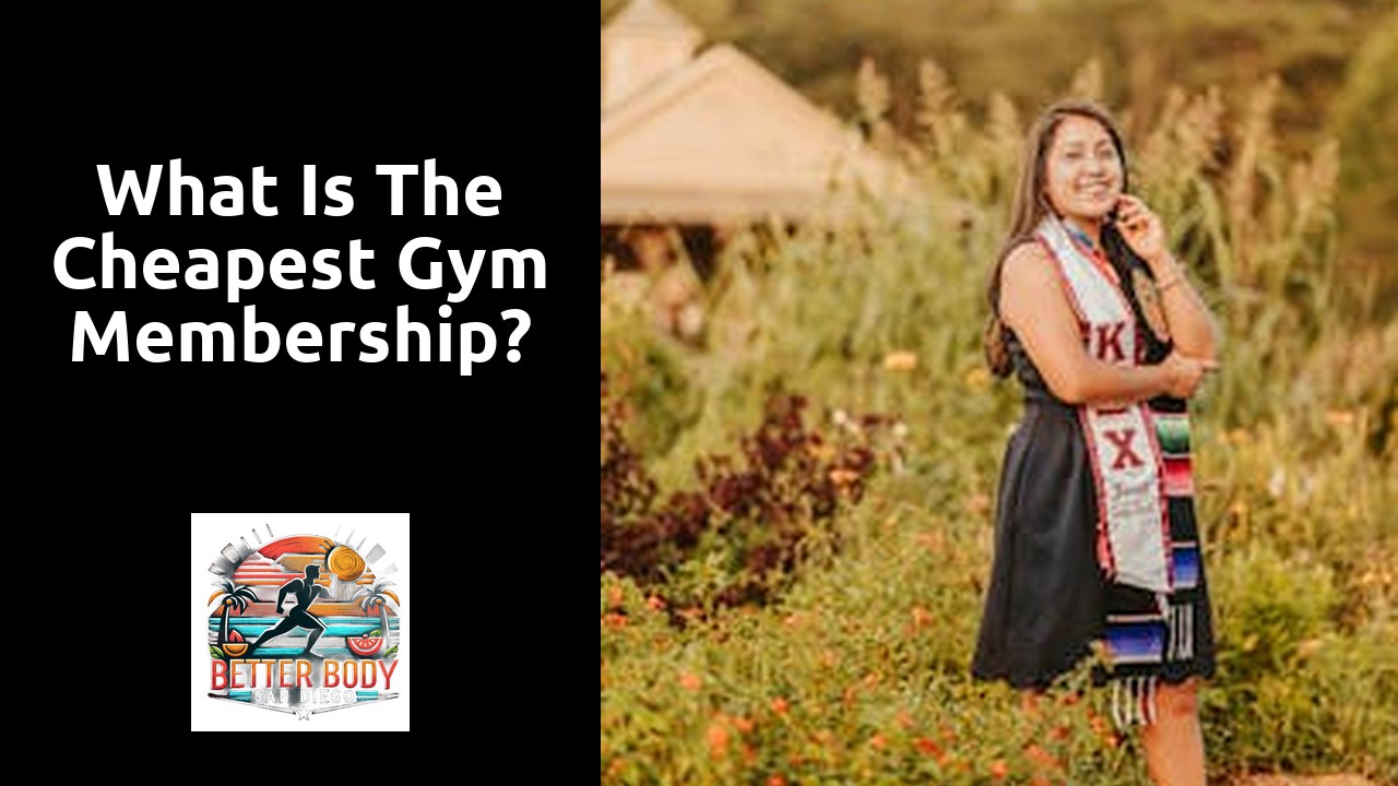 What is the cheapest gym membership?